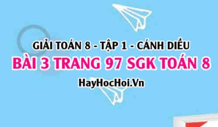 Giải bài 3 trang 97 Toán 8 Tập 1 SGK Cánh Diều